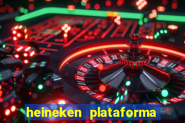 heineken plataforma de jogos